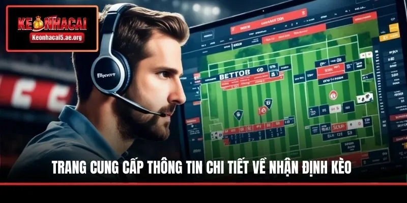 Trang cung cấp thông tin chi tiết về nhận định kèo